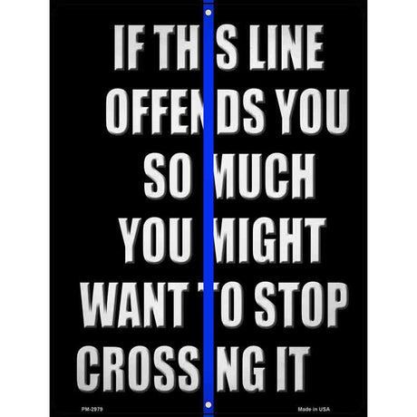 Stop Crossing Blue Line Novelty Metal Parking Sign 4.5" x 6" (PM)