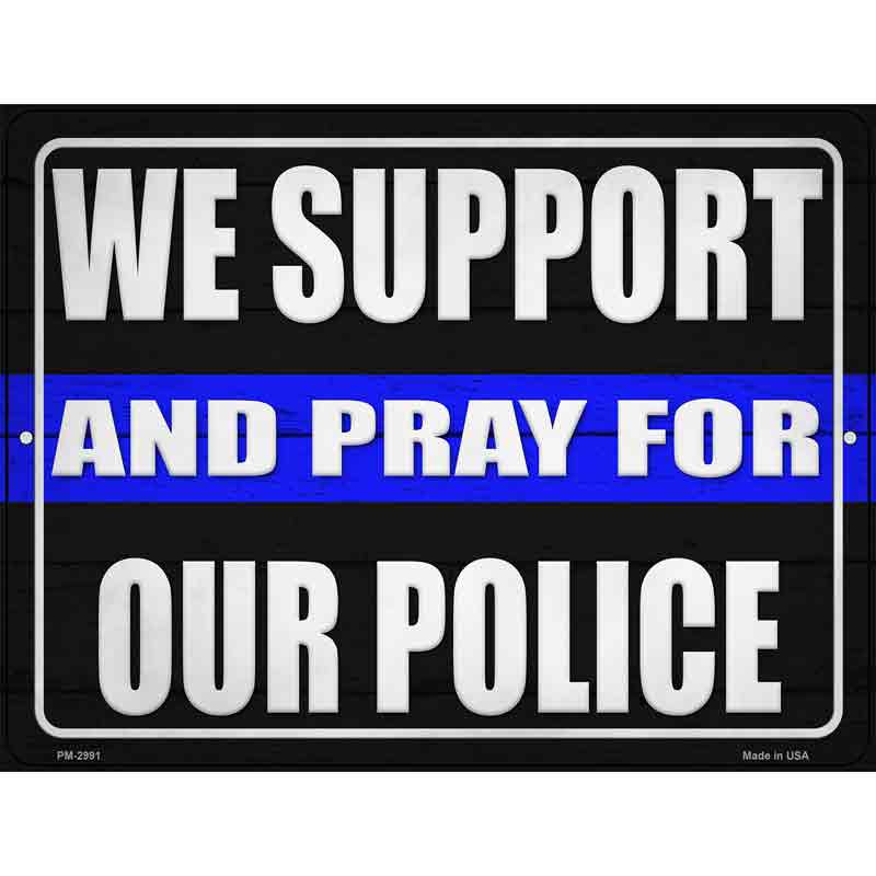 Support and Pray Blue Line Novelty Metal Parking Sign 4.5" x 6" (PM)