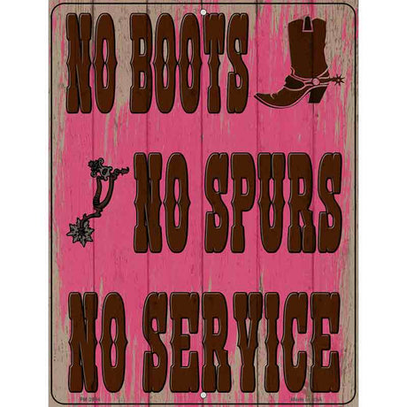 No Boots No Spurs No Service Novelty Metal Parking Sign 4.5" x 6" (PM)