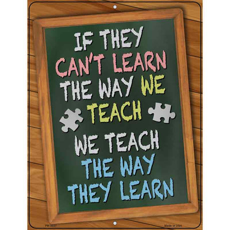 Teach The Way They Learn Novelty Metal Parking Sign 4.5" x 6" (PM)