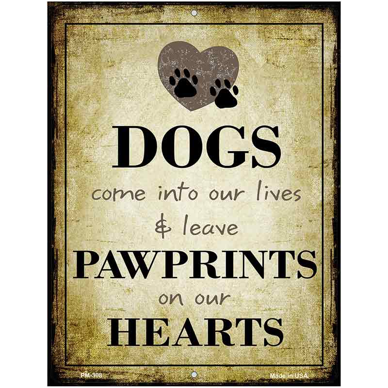 Paw Prints On Our Hearts Metal Novelty Parking Sign 4.5" x 6" (PM)