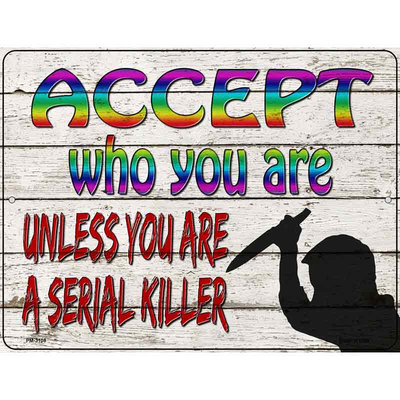 Accept Who You Are Novelty Metal Parking Sign 4.5" x 6" (PM)