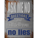 Ill Tell You No Lies Novelty Metal Parking Sign 4.5" x 6" (PM)