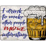 Make Other People More Interesting Novelty Metal Parking Sign 4.5" x 6" (PM)