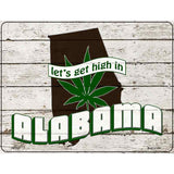 Get High In Alabama Novelty Metal Parking Sign 4.5" x 6" (PM)