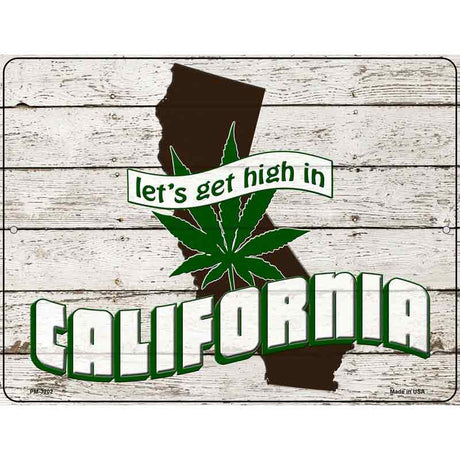 Get High In California Novelty Metal Parking Sign 4.5" x 6" (PM)