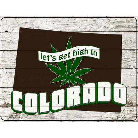 Get High In Colorado Novelty Metal Parking Sign 4.5" x 6" (PM)