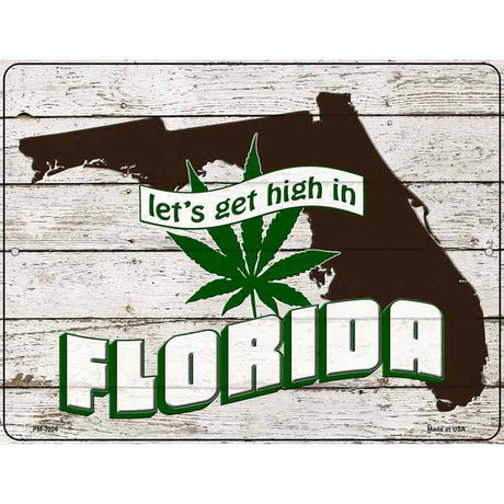 Get High In Florida Novelty Metal Parking Sign 4.5" x 6" (PM)