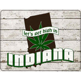 Get High In Indiana Novelty Metal Parking Sign 4.5" x 6" (PM)