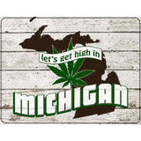 Get High In Michigan Novelty Metal Parking Sign 4.5" x 6" (PM)