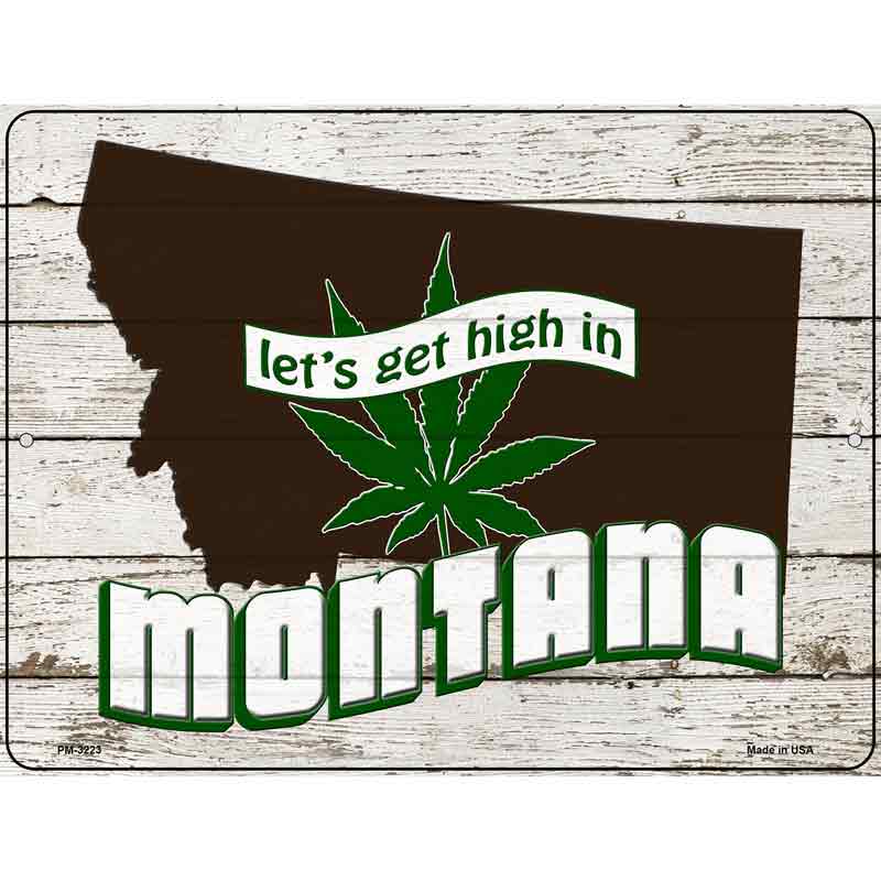 Get High In Montana Novelty Metal Parking Sign 4.5" x 6" (PM)