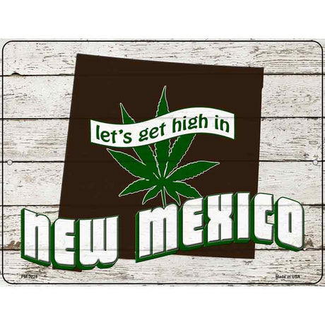 Get High In New Mexico Novelty Metal Parking Sign 4.5" x 6" (PM)