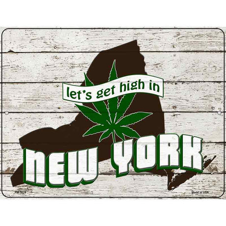 Get High In New York Novelty Metal Parking Sign 4.5" x 6" (PM)