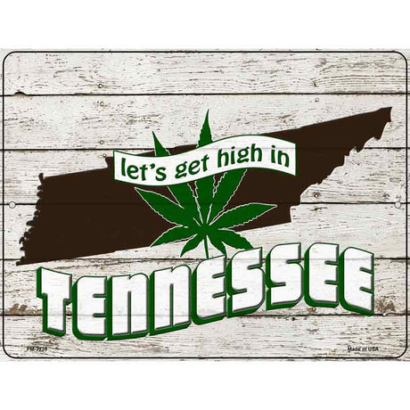 Get High In Tennessee Novelty Metal Parking Sign 4.5" x 6" (PM)