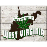 Get High In West Virginia Novelty Metal Parking Sign 4.5" x 6" (PM)