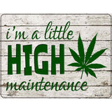 High Maintenance Novelty Metal Parking Sign 4.5" x 6" (PM)