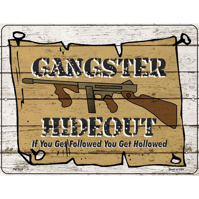 Gangster Hideout Novelty Metal Parking Sign 4.5" x 6" (PM)