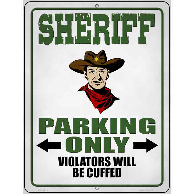 Sheriff Parking Only Novelty Metal Parking Sign 4.5" x 6" (PM)