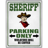 Sheriff Parking Only Novelty Metal Parking Sign 4.5" x 6" (PM)