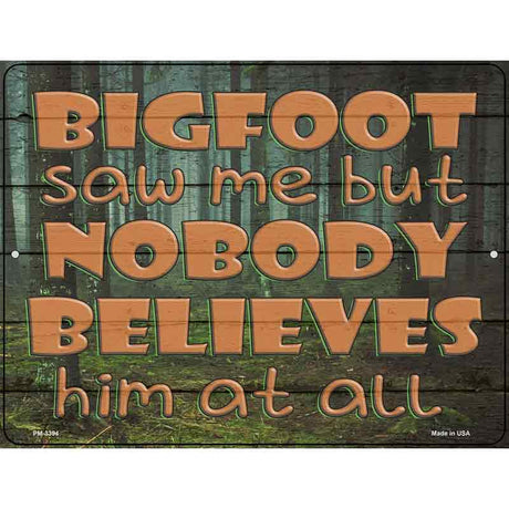 Bigfoot Saw Me Novelty Metal Parking Sign 4.5" x 6" (PM)