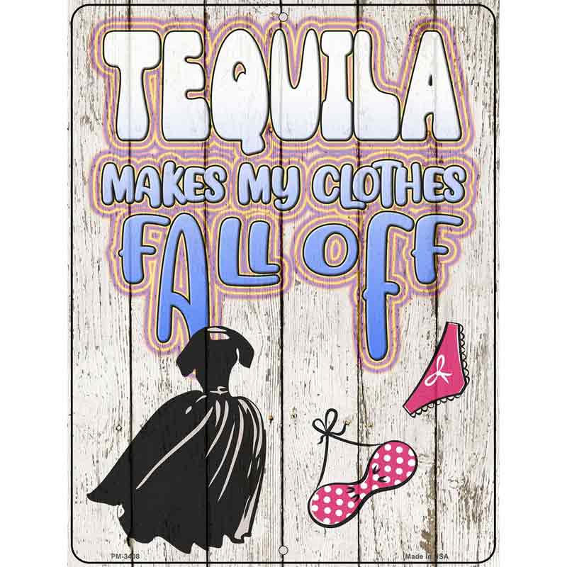 Tequila Clothes Fall Off Novelty Metal Parking Sign 4.5" x 6" (PM)