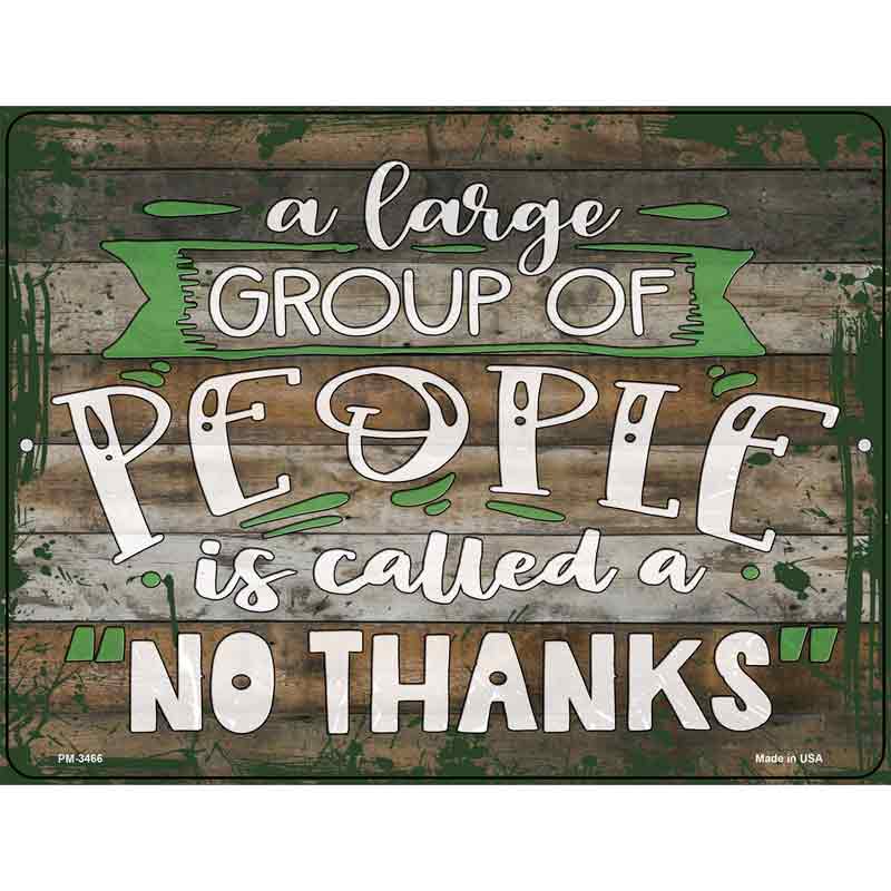 People No Thanks Novelty Metal Parking Sign 4.5" x 6" (PM)