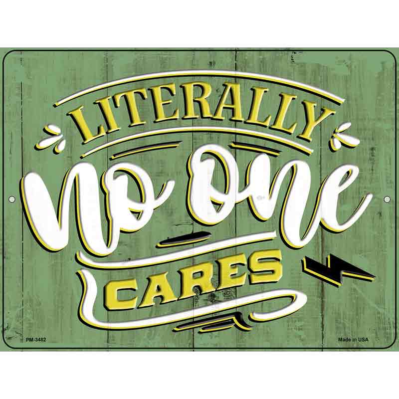 No One Cares Novelty Metal Parking Sign 4.5" x 6" (PM)