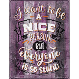 Nice Person But Novelty Metal Parking Sign 4.5" x 6" (PM)