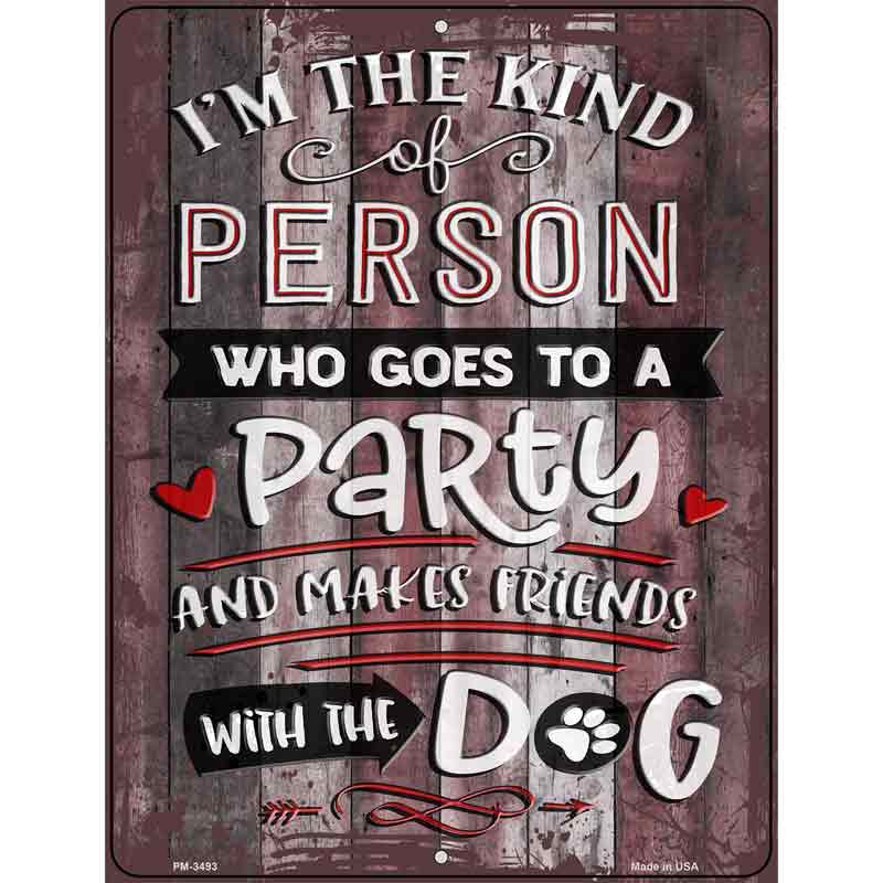 Makes Friends With Dog Novelty Metal Parking Sign 4.5" x 6" (PM)