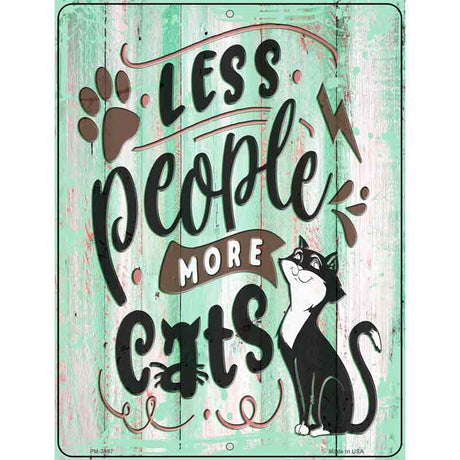 Less People More Cats Novelty Metal Parking Sign 4.5" x 6" (PM)