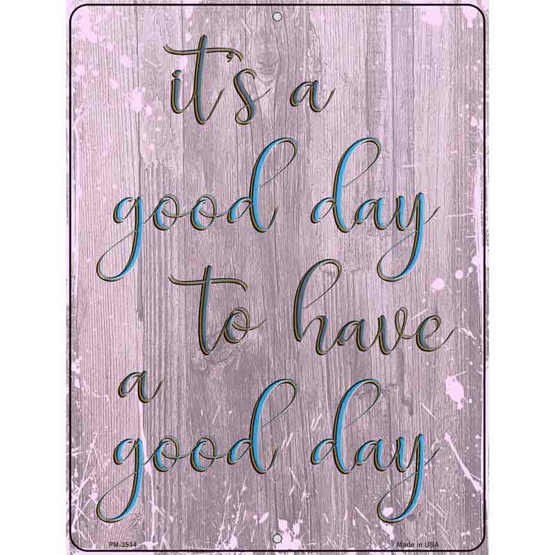 Good Day Novelty Metal Parking Sign 4.5" x 6" (PM)