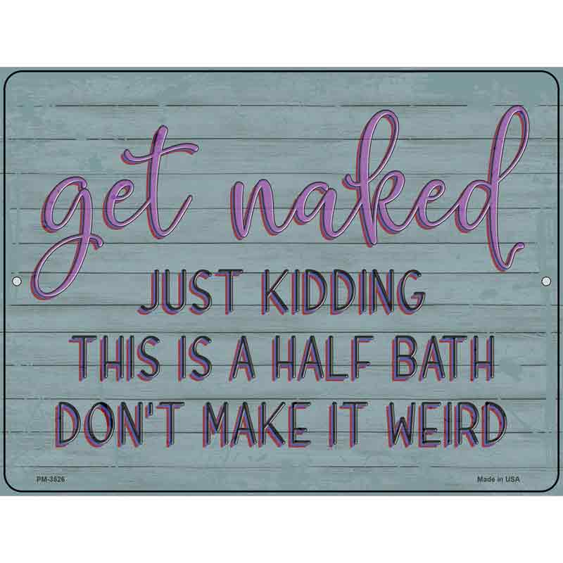 Get Naked Novelty Metal Parking Sign 4.5" x 6" (PM)