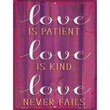 Love Is Patient Novelty Metal Parking Sign 4.5" x 6" (PM)