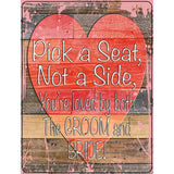 Pick A Seat Not A Side Novelty Metal Parking Sign 4.5" x 6" (PM)