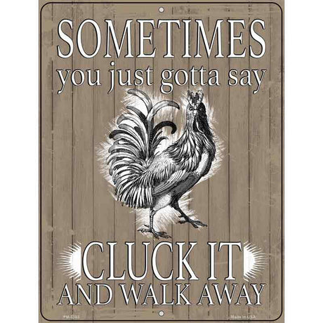 Cluck It Novelty Metal Parking Sign 4.5" x 6" (PM)