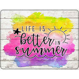 Better In Summer Watercolor Novelty Metal Parking Sign 4.5" x 6" (PM)