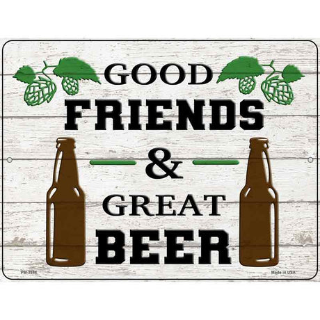 Good Friends Great Beer Novelty Metal Parking Sign 4.5" x 6" (PM)