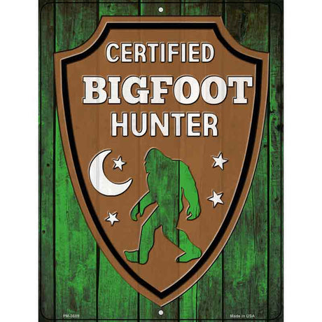 Certified Bigfoot Hunter Novelty Metal Parking Sign 4.5" x 6" (PM)