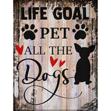 Pet All The Dogs Novelty Metal Parking Sign 4.5" x 6" (PM)