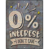 Zero Interest Novelty Metal Parking Sign 4.5" x 6" (PM)