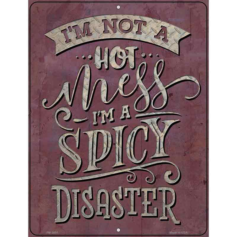 Spicy Disaster Novelty Metal Parking Sign 4.5" x 6" (PM)