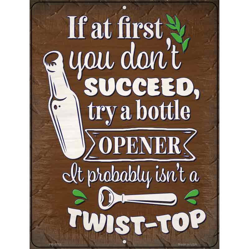 Try A Bottle Opener Novelty Metal Parking Sign 4.5" x 6" (PM)