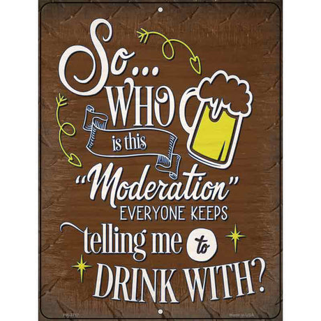 Telling Me To Drink With Novelty Metal Parking Sign 4.5" x 6" (PM)