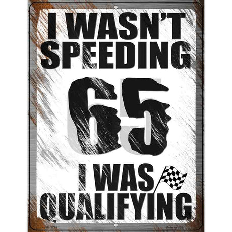 I Wasnt Speeding Novelty Metal Parking Sign 4.5" x 6" (PM)