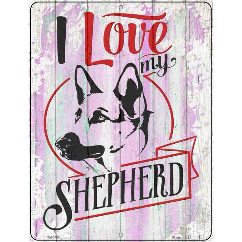 I Love My Shepherd Novelty Metal Parking Sign 4.5" x 6" (PM)