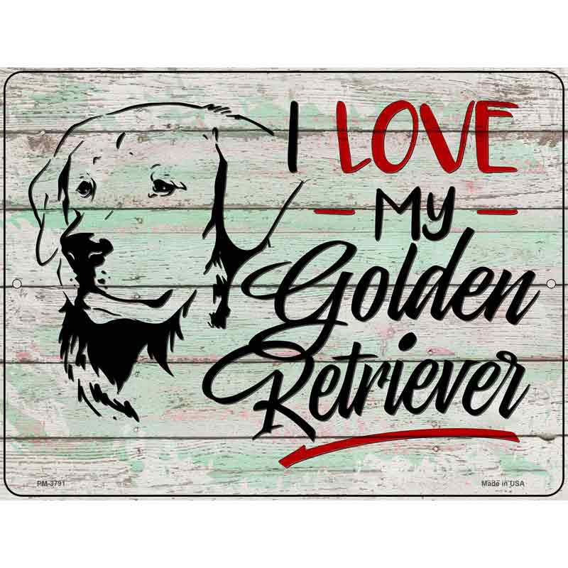 I Love My Golden Retriever Novelty Metal Parking Sign 4.5" x 6" (PM)