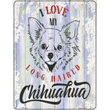 I Love My LH Chihuahua Novelty Metal Parking Sign 4.5" x 6" (PM)