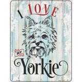 I Love My Yorkie Novelty Metal Parking Sign 4.5" x 6" (PM)