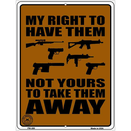 My Right Not Yours Metal Novelty Parking Sign 4.5" x 6" (PM)