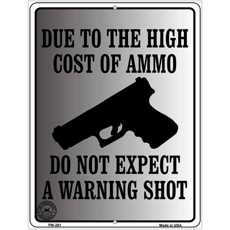 Cost of Ammo Metal Novelty Parking Sign 4.5" x 6" (PM)